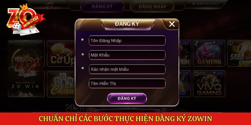 Đăng Ký Zowin 1 Chuẩn chỉ các bước thực hiện đăng ký Zowin