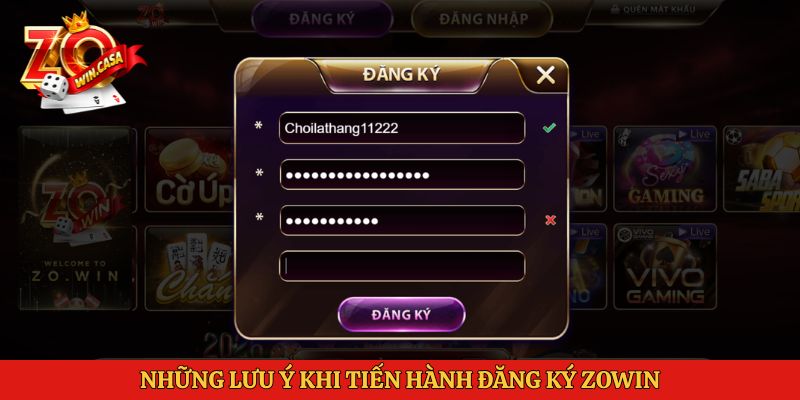 Đăng Ký Zowin 2 Những lưu ý khi tiến hành đăng ký Zowin