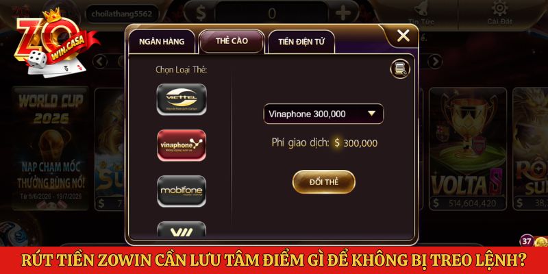 Rút Tiền Zowin 3 Rút tiền Zowin cần lưu tâm điểm gì để không bị treo lệnh?